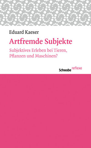 Buchcover Artfremde Subjekte | Eduard Kaeser | EAN 9783796534331 | ISBN 3-7965-3433-3 | ISBN 978-3-7965-3433-1