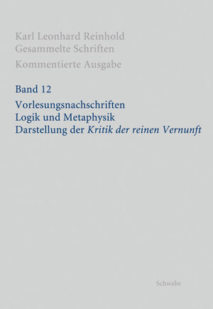 Buchcover Vorlesungsnachschriften | Karl Leonhard Reinhold | EAN 9783796534348 | ISBN 3-7965-3434-1 | ISBN 978-3-7965-3434-8