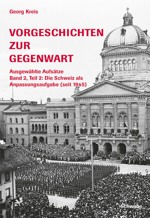 Buchcover Vorgeschichten zur Gegenwart | Georg Kreis | EAN 9783796535871 | ISBN 3-7965-3587-9 | ISBN 978-3-7965-3587-1