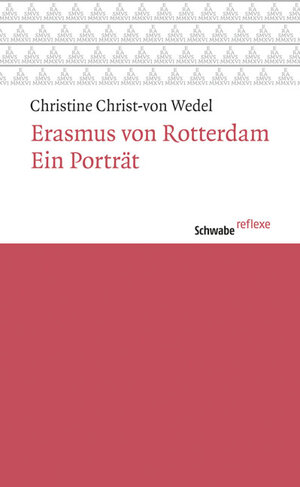Buchcover Erasmus von Rotterdam | Christine Christ-von Wedel | EAN 9783796536885 | ISBN 3-7965-3688-3 | ISBN 978-3-7965-3688-5