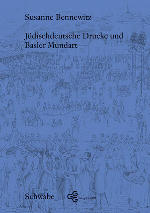 Buchcover Jüdischdeutsche Drucke und Basler Mundart | Susanne Bennewitz | EAN 9783796537622 | ISBN 3-7965-3762-6 | ISBN 978-3-7965-3762-2