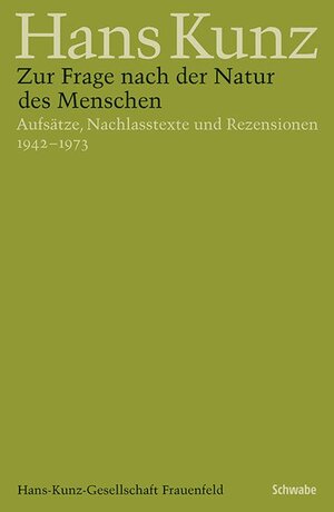 Buchcover Zur Frage nach der Natur des Menschen | Hans Kunz | EAN 9783796537875 | ISBN 3-7965-3787-1 | ISBN 978-3-7965-3787-5