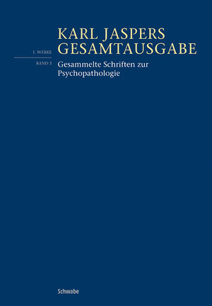 Buchcover Gesammelte Schriften zur Psychopathologie | Karl Jaspers | EAN 9783796538315 | ISBN 3-7965-3831-2 | ISBN 978-3-7965-3831-5