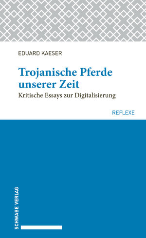 Buchcover Trojanische Pferde unserer Zeit | Eduard Kaeser | EAN 9783796538810 | ISBN 3-7965-3881-9 | ISBN 978-3-7965-3881-0