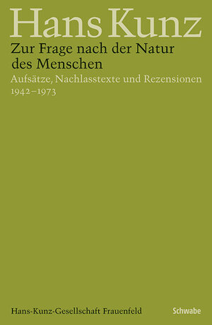 Buchcover Zur Frage nach der Natur des Menschen | Hans Kunz | EAN 9783796539411 | ISBN 3-7965-3941-6 | ISBN 978-3-7965-3941-1
