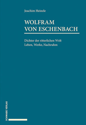 Buchcover Wolfram von Eschenbach | Joachim Heinzle | EAN 9783796539558 | ISBN 3-7965-3955-6 | ISBN 978-3-7965-3955-8