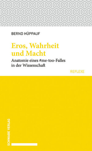 Buchcover Eros, Wahrheit und Macht | Bernd Hüppauf | EAN 9783796540493 | ISBN 3-7965-4049-X | ISBN 978-3-7965-4049-3