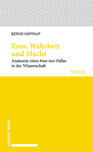 Buchcover Eros, Wahrheit und Macht | Bernd Hüppauf | EAN 9783796540714 | ISBN 3-7965-4071-6 | ISBN 978-3-7965-4071-4