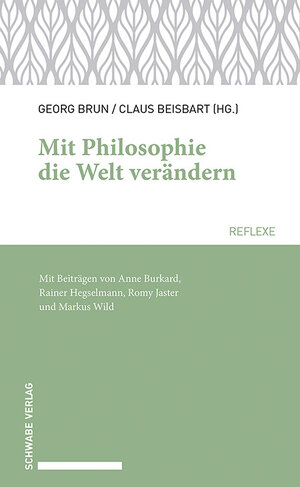 Buchcover Mit Philosophie die Welt verändern  | EAN 9783796541629 | ISBN 3-7965-4162-3 | ISBN 978-3-7965-4162-9