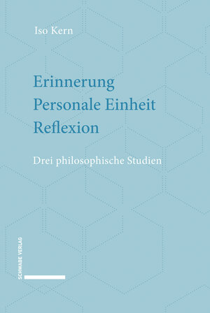 Buchcover Erinnerung – Personale Einheit – Reflexion | Iso Kern | EAN 9783796542541 | ISBN 3-7965-4254-9 | ISBN 978-3-7965-4254-1