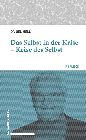 Buchcover Das Selbst in der Krise – Krise des Selbst | Daniel Hell | EAN 9783796544422 | ISBN 3-7965-4442-8 | ISBN 978-3-7965-4442-2