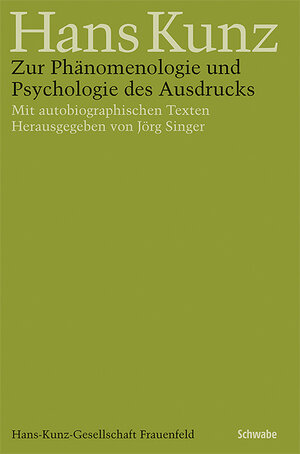 Buchcover Zur Phänomenologie und Psychologie des Ausdrucks | Hans Kunz | EAN 9783796544651 | ISBN 3-7965-4465-7 | ISBN 978-3-7965-4465-1
