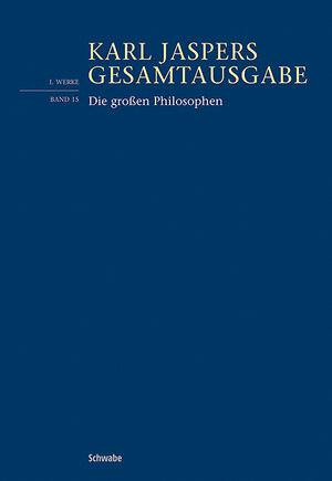 Buchcover Die großen Philosophen | Karl Jaspers | EAN 9783796546013 | ISBN 3-7965-4601-3 | ISBN 978-3-7965-4601-3