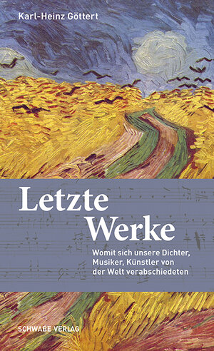 Buchcover Letzte Werke | Karl-Heinz Göttert | EAN 9783796546471 | ISBN 3-7965-4647-1 | ISBN 978-3-7965-4647-1