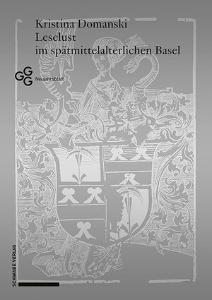 Buchcover Leselust im spätmittelalterlichen Basel | Kristina Domanski | EAN 9783796546822 | ISBN 3-7965-4682-X | ISBN 978-3-7965-4682-2