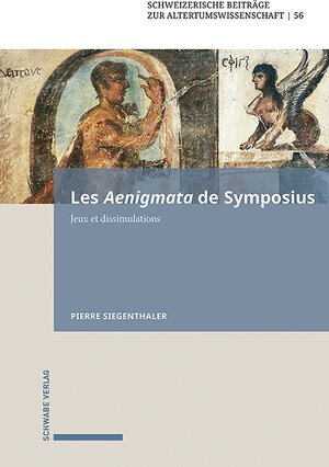 Buchcover Les Aenigmata de Symposius | Pierre Siegenthaler | EAN 9783796547317 | ISBN 3-7965-4731-1 | ISBN 978-3-7965-4731-7