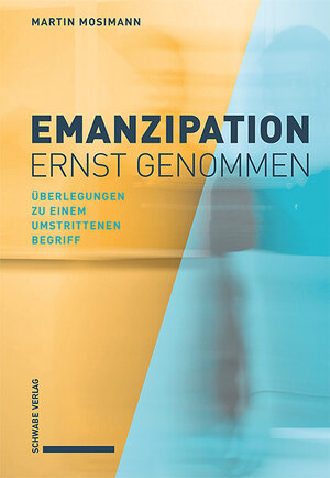 Buchcover Emanzipation ernst genommen | Martin Mosimann | EAN 9783796547423 | ISBN 3-7965-4742-7 | ISBN 978-3-7965-4742-3