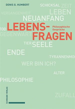 Buchcover Lebensfragen | Denis G. Humbert | EAN 9783796547447 | ISBN 3-7965-4744-3 | ISBN 978-3-7965-4744-7