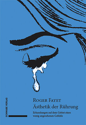 Buchcover Ästhetik der Rührung | Roger Fayet | EAN 9783796548130 | ISBN 3-7965-4813-X | ISBN 978-3-7965-4813-0
