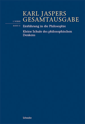 Buchcover Einführung in die Philosophie / Kleine Schule des philosophischen Denkens | Karl Jaspers | EAN 9783796548642 | ISBN 3-7965-4864-4 | ISBN 978-3-7965-4864-2