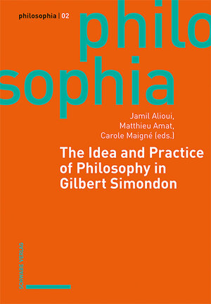 Buchcover The Idea and Practice of Philosophy in Gilbert Simondon  | EAN 9783796549366 | ISBN 3-7965-4936-5 | ISBN 978-3-7965-4936-6