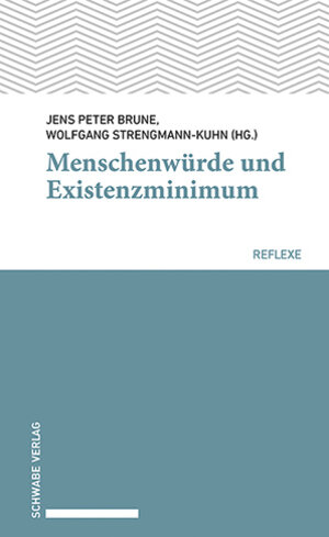 Buchcover Menschenwürde und Existenzminimum  | EAN 9783796551055 | ISBN 3-7965-5105-X | ISBN 978-3-7965-5105-5