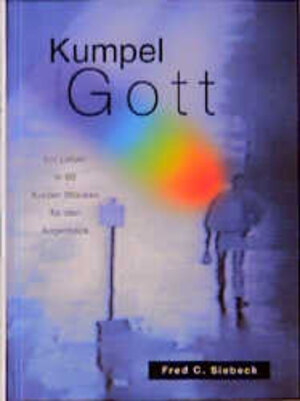 Buchcover Kumpel Gott | Fred C. Siebeck | EAN 9783796609961 | ISBN 3-7966-0996-1 | ISBN 978-3-7966-0996-1