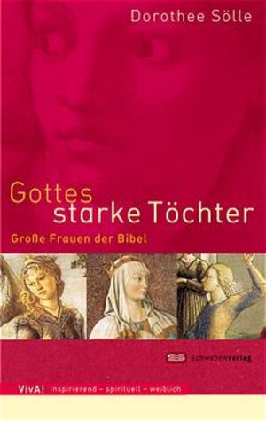 Gottes starke Töchter: Große Frauen der Bibel