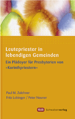 Buchcover Leutepriester in lebendigen Gemeinden | Paul M Zulehner | EAN 9783796611247 | ISBN 3-7966-1124-9 | ISBN 978-3-7966-1124-7