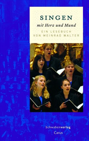 Singen mit Herz und Mund: Ein Lesebuch