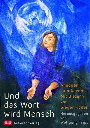 Und das Wort wird Mensch: Ansagen zum Advent