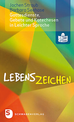 Buchcover Lebenszeichen - Gottesdienste, Gebete und Katechesen in Leichter Sprache | Jochen Straub | EAN 9783796617843 | ISBN 3-7966-1784-0 | ISBN 978-3-7966-1784-3