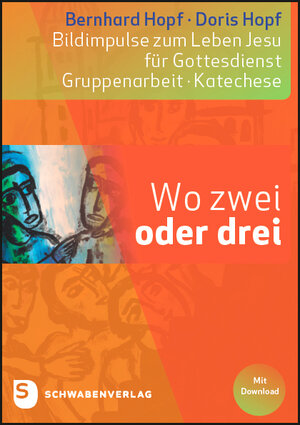 Buchcover Wo zwei oder drei | Bernhard Hopf | EAN 9783796618178 | ISBN 3-7966-1817-0 | ISBN 978-3-7966-1817-8