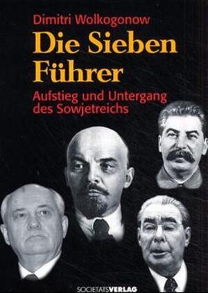 Buchcover Sieben Führer | Dimitri Wolkogonow | EAN 9783797307743 | ISBN 3-7973-0774-8 | ISBN 978-3-7973-0774-3