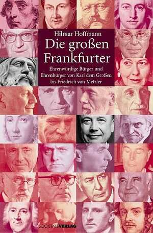 Buchcover Die großen Frankfurter | Hilmar Hoffmann | EAN 9783797309280 | ISBN 3-7973-0928-7 | ISBN 978-3-7973-0928-0