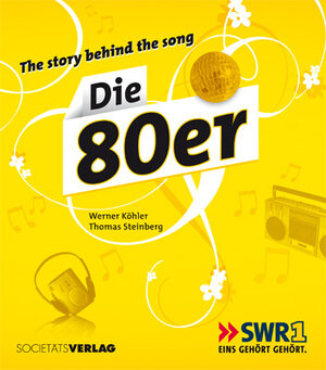 Buchcover The story behind the song - Die 80er | Werner Köhler | EAN 9783797312259 | ISBN 3-7973-1225-3 | ISBN 978-3-7973-1225-9