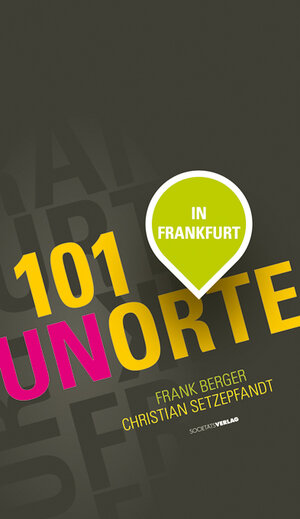 Buchcover 101 Unorte in Frankfurt | Frank Berger | EAN 9783797312488 | ISBN 3-7973-1248-2 | ISBN 978-3-7973-1248-8