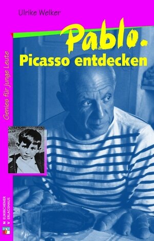 Buchcover Pablo. Picasso entdecken | Ulrike Welker | EAN 9783797500045 | ISBN 3-7975-0004-1 | ISBN 978-3-7975-0004-5