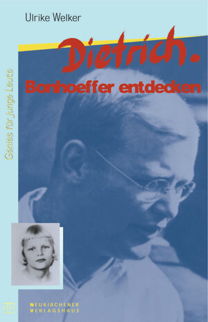 Buchcover Dietrich. Bonhoeffer entdecken | Ulrike Welker | EAN 9783797500205 | ISBN 3-7975-0020-3 | ISBN 978-3-7975-0020-5