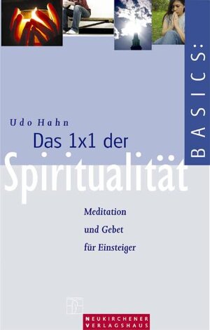 Buchcover Das 1 x 1 der Spiritualität | Udo Hahn | EAN 9783797500823 | ISBN 3-7975-0082-3 | ISBN 978-3-7975-0082-3