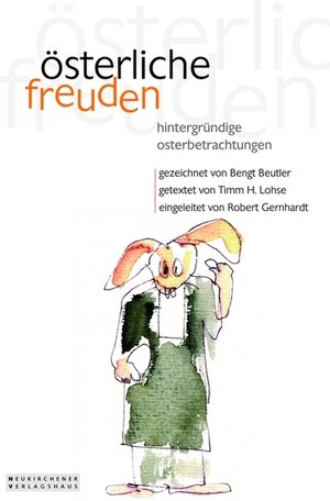 Österliche Freuden. Hintergründige Osterbetrachtungen