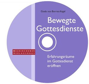 Bewegte Gottesdienste. Mit CD-ROM: Erfahrungsräume im Gottesdienst eröffnen