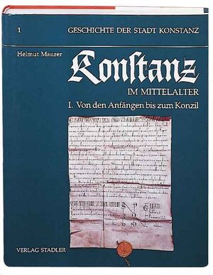 Buchcover Geschichte der Stadt Konstanz / Konstanz im Mittelalter | Helmut Maurer | EAN 9783797703620 | ISBN 3-7977-0362-7 | ISBN 978-3-7977-0362-0