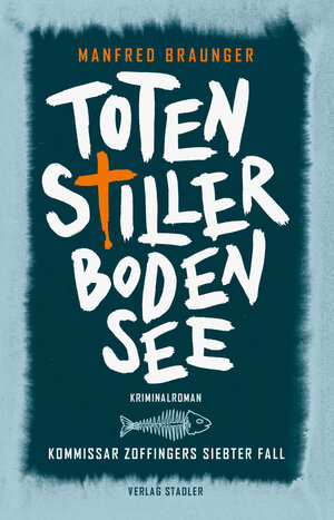 Buchcover Totenstiller Bodensee | Manfred Braunger | EAN 9783797707819 | ISBN 3-7977-0781-9 | ISBN 978-3-7977-0781-9