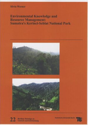 Buchcover Environmental Knowledge and Resource Management: Sumatra's Kerinci-Seblat National Park | Silvia Werner | EAN 9783798319530 | ISBN 3-7983-1953-7 | ISBN 978-3-7983-1953-0