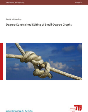 Buchcover Degree-Constrained Editing of Small-Degree Graphs | André Nichterlein | EAN 9783798327610 | ISBN 3-7983-2761-0 | ISBN 978-3-7983-2761-0