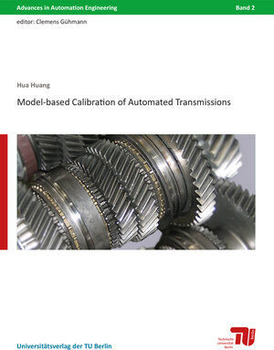 Buchcover Model-based calibration of automated transmissions | Hua Huang | EAN 9783798328587 | ISBN 3-7983-2858-7 | ISBN 978-3-7983-2858-7