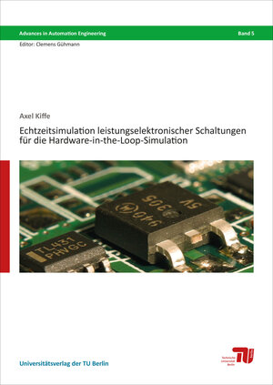 Buchcover Echtzeitsimulation leistungselektronischer Schaltungen für die Hardware-in-the-Loop-Simulation | Axel Kiffe | EAN 9783798330139 | ISBN 3-7983-3013-1 | ISBN 978-3-7983-3013-9