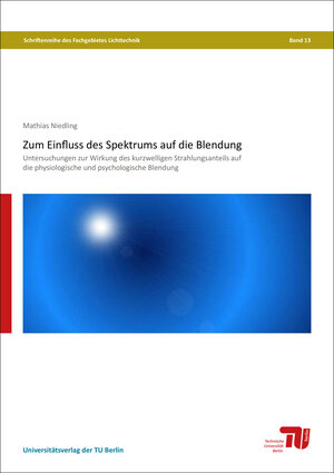 Buchcover Zum Einfluss des Spektrums auf die Blendung | Matthias Niedling | EAN 9783798330320 | ISBN 3-7983-3032-8 | ISBN 978-3-7983-3032-0