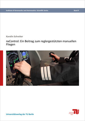 Buchcover nxControl: Ein Beitrag zum reglergestützten manuellen Fliegen | Karolin Schreiter | EAN 9783798331112 | ISBN 3-7983-3111-1 | ISBN 978-3-7983-3111-2